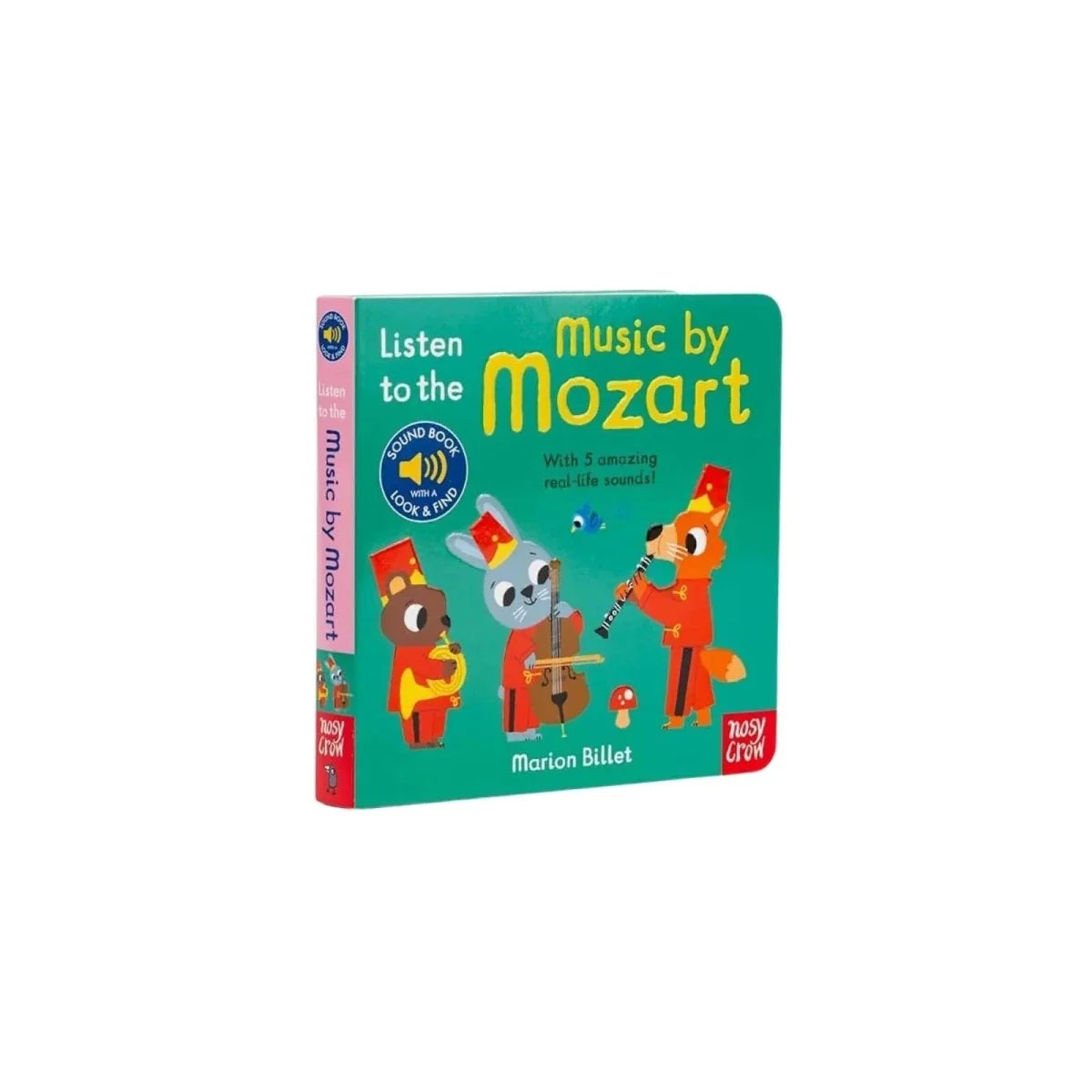 Nosy Crow Listen to the Music by Mozart